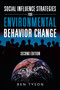 Social Influence Strategies for Environmental Behavior Change : Second Edition by Ben Tyson - Paperback