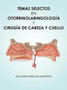 Temas selectos en Otorrinolaringologia y cirugia de cabeza y cuello by Dr Javier Dibildox Martinez - Paperback