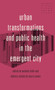 Urban Transformations and Public Health in the Emergent City by Michael Keith - Hardback