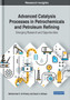 Advanced Catalysis Processes in Petrochemicals and Petroleum Refining : Emerging Research and Opportunities by Mohammed C. Al-Kinany - Hardback
