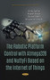 The Robotic Platform Control with Atmega328 and NuttyFi Based on the Internet of Things by Rajesh Singh - Hardback