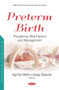 Preterm Birth : Prevalence, Risk Factors and Management by Agnita Malik - Paperback