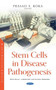 Stem Cells in Disease Pathogenesis by Prasad S. Koka - Hardback