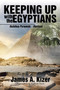 Keeping Up with the Egyptians : Building Pyramids by James a Kizer - Paperback Keeping Up with the Egyptians : Building Pyramids by James a Kizer - Paperback