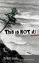 This Is Not It! : A Journey Through Trauma by Brett Green - Paperback
