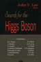 Search for the Higgs Boson by John V Lee - Hardback