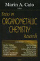 Focus on Organometallic Chemistry Research by Marin A Cato - Hardback