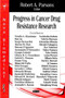 Progress in Cancer Drug Resistance Research by Robert A Parsons - Hardback