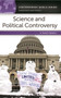 Science and Political Controversy : A Reference Handbook by David E. Newton - Hardback