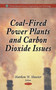 Coal-Fired Power Plants & Carbon Dioxide Issues by Matthew W Shuester - Hardback