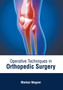 Operative Techniques in Orthopedic Surgery by Markus Wagner - Hardback