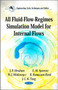 All Fluid-Flow-Regimes Simulation Model for Internal Flows by J P Abraham - Paperback