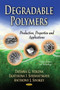 Degradable Polymers : Production, Properties & Applications by Gennady E Zaikov - Hardback