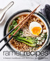 Ramen Recipes : A Ramen Cookbook with Delicious Ramen Recipes