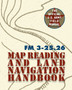 Army Field Manual FM 3-25.26 (U.S. Army Map Reading and Land Navigation Handbook) by The United States Army - Paperback