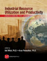 Industrial Resource Utilization And Productivity by Ph.D. Anil Mital - Hardback