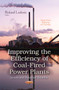 Improving the Efficiency of Coal-Fired Power Plants : Issues & Potential Benefits by Roland Ludovic - Paperback