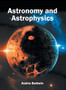Astronomy and Astrophysics by Audria Baldwin - Hardback
