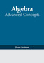 Algebra: Advanced Concepts by Derek Portman - Hardback