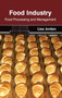 Food Industry: Food Processing and Management by Lisa Jordan - Hardback
