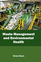Waste Management and Environmental Health by Victor Bonn - Hardback