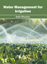 Water Management for Irrigation by Keith Wheatley - Hardback