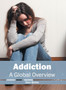 Addiction: A Global Overview by Don Boles - Hardback