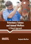 Veterinary Science and Animal Welfare: A Clinical Approach by Benjamin Macclare - Hardback