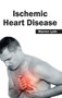 Ischemic Heart Disease by Warren Lyde - Hardback