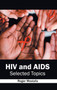 HIV and Aids: Selected Topics by Roger Mostafa - Hardback