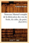 Nouveau Manuel Complet de la Fabrication Des Vins de Fruits, Du Cidre, Du Poire, (Ed.1851)