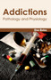 Addictions: Pathology and Physiology by Don Boles - Hardback