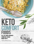Keto Comfort Food : All Your Favorite Keto Foods Made Keto