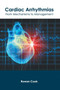 Cardiac Arrhythmias: From Mechanisms to Management by Rowan Cook - Hardback