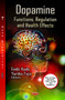 Dopamine : Functions, Regulation & Health Effects by Endo Kudo - Hardback