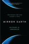 Mirror Earth : The Search for Our Planet's Twin by Michael D. Lemonick - Paperback