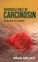 Versatile Role of Carcinosin : Key to its Uses by M D Nitesh Jain - Paperback
