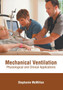 Mechanical Ventilation: Physiological and Clinical Applications by Stephanie McMillan - Hardback