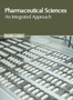 Pharmaceutical Sciences: An Integrated Approach by Rodrik Ledger - Hardback
