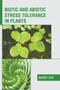 Biotic and Abiotic Stress Tolerance in Plants by Barry Day - Hardback