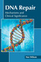 DNA Repair: Mechanisms and Clinical Significance by Nas Wilson - Hardback