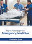 New Paradigms in Emergency Medicine by Christopher Evans - Hardback
