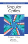 Singular Optics by Gregory J. Gbur - Hardback