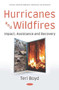 Hurricanes and Wildfires : Impact, Assistance and Recovery by Teri Boyd - Hardback