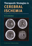 Cerebral Ischemia by D.S. Liebeskind - Hardback