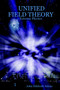 Unified Field Theory : Extreme Physics by John Hildreth Atkins - Paperback