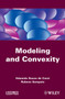 Modeling and Convexity by Eduardo Souza de Cursi - Hardback