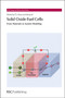 Solid Oxide Fuel Cells : From Materials to System Modeling : Volume 7 by Tim S. Zhao - Hardback