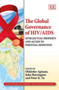 The Global Governance of HIV/AIDS : Intellectual Property and Access to Essential Medicines by Obijiofor Aginam - Hardback