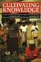 Cultivating Knowledge : Genetic diversity, farmer experimentation and crop research by Walter de Boef - Paperback